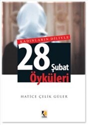 Kadınların Diliyle 28 Şubat Öyküleri - 1