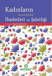 Kadınların Sosyal İçerikli İbadetleri ve Şahitliği - 1