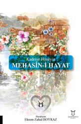 Kadriye Hüseyin Mehasin-i Hayat - 1