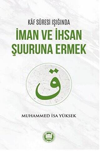 Kaf Suresi Işığında İman ve İhsan Şuuruna Ermek - 1