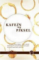 Kafein ve Piksel - 1