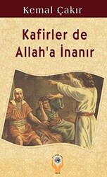 Kafirler de Allah`a İnanır - 1