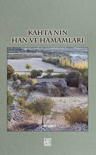 Kahta’nın Han ve Hamamları - 1