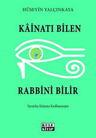 Kainatı Bilen Rabbini Bilir - 1