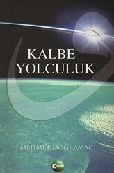 Kalbe Yolculuk - 1