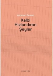 Kalbi Hızlandıran Şeyler - 1