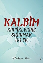 Kalbim Kirpiklerine Sığınmak İster - 1