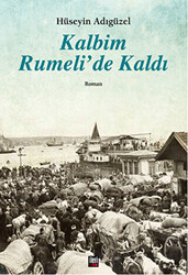 Kalbim Rumeli`de Kaldı - 1