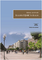 Kalbim Uşak’ta Kaldı - 1