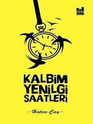 Kalbim Yenilgi Saatleri - 1