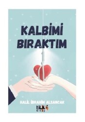 Kalbimi Bıraktım - 1