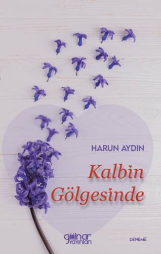 Kalbin Gölgesinde - 1