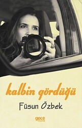 Kalbin Gördüğü - 1