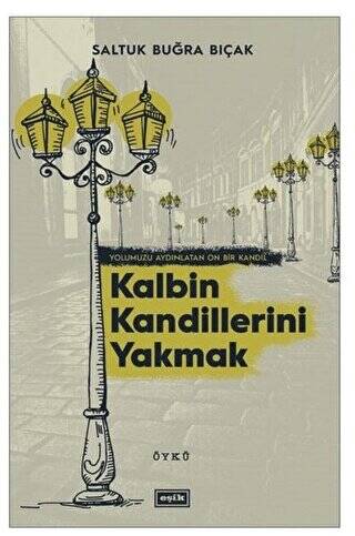 Kalbin Kandillerini Yakmak - 1