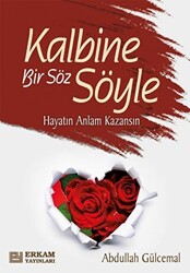 Kalbine Bir Söz Söyle - 1