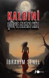 Kalbini Çöpe Atan Kız - 1