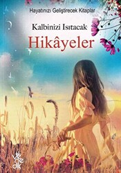 Kalbinizi Isıtacak Hikayeler - 1