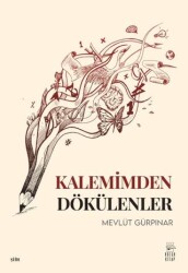 Kalemimden Dökülenler - 1