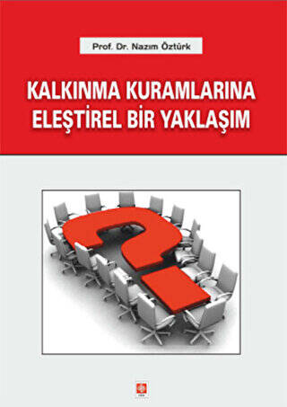 Kalkınma Kuramlarına Eleştirel Bir Yaklaşım - 1