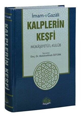 Kalplerin Keşfi - Mükaşefetü`l-Kulub Tam Metin Tahriçli - 1