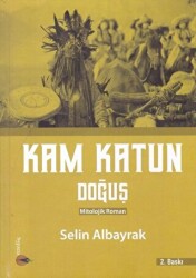 Kam Katun Doğuş - 1