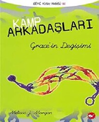 Kamp Arkadaşları 3: Grace’in Değişimi - 1