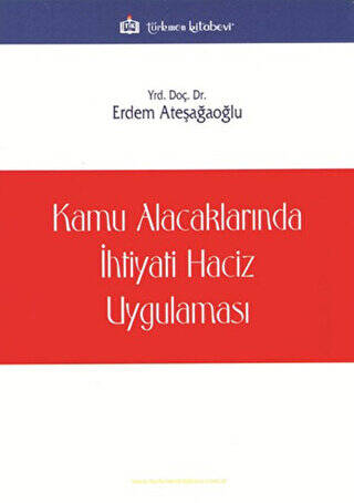 Kamu Alacaklarında İhtiyati Haciz Uygulaması - 1