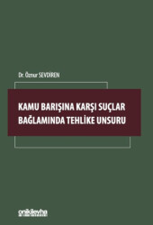 Kamu Barışına Karşı Suçlar Bağlamında Tehlike Unsuru - 1