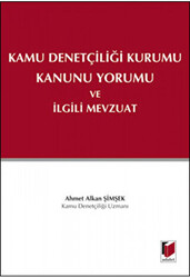 Kamu Denetçiliği Kurumu Kanunu Yorumu ve İlgili Mevzuat - 1