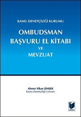 Kamu Denetçiliği Kurumu Ombudsman Başvuru El Kitabı ve Mevzuat - 1