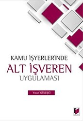 Kamu İşyerlerinde Alt İşveren Uygulaması - 1