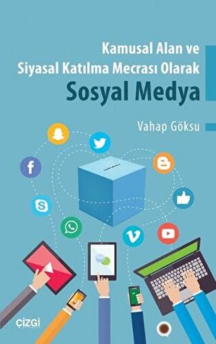 Kamusal Alan ve Siyasal Katılma Mecrası Olarak Sosyal Medya - 1