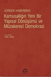 Kamusallığın Yeni Bir Yapısal Dönüşümü ve Müzakereci Demokrasi - 1