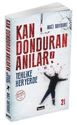 Kan Donduran Anılar 2 - Tehlike Her Yerde - 1