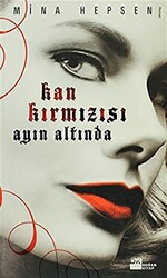 Kan Kırmızısı Ayın Altında - 1