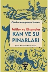 Kan ve Su Pınarları - Mitler ve Efsaneler - 1