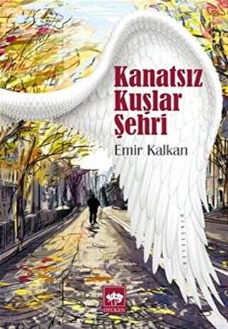 Kanatsız Kuşlar Şehri - 1