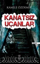 Kanatsız Uçanlar - 1