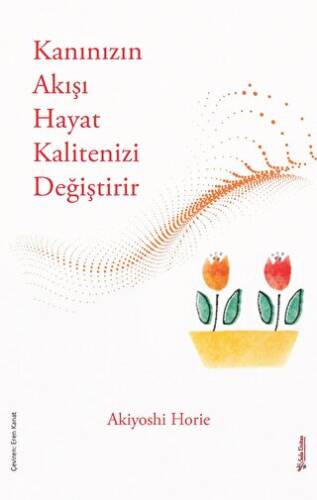 Kanınızın Akışı Hayat Kalitenizi Değiştirir - 1