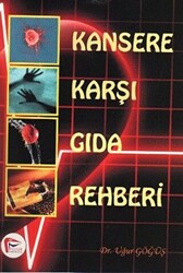 Kansere Karşı Gıda Rehberi - 1