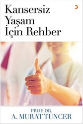 Kansersiz Yaşam İçin Rehber - 1