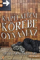 Kapitalizm Körebe Oynamaz - 1