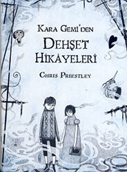 Kara Gemi’den Dehşet Hikayeleri - 1