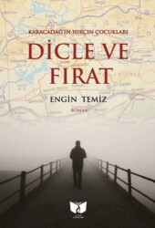 Karacadağ`ın Hırçın Çocukları Dicle ve Fırat - 1