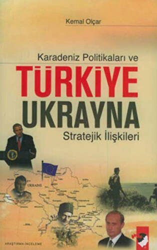 Karadeniz Politikaları ve Türkiye Ukrayna Stratejik İlişkileri - 1