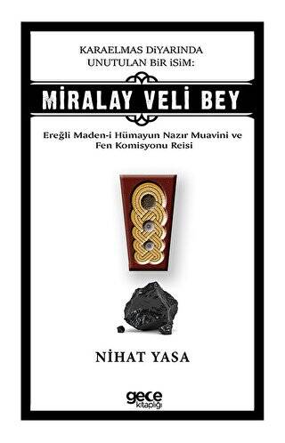 Karaelmas Diyarında Unutulan Bir İsim: Miralay Veli Bey - 1