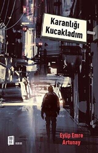 Karanlığı Kucakladım - 1