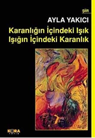 Karanlığın İçindeki Işık Işığın İçindeki Karanlık - 1