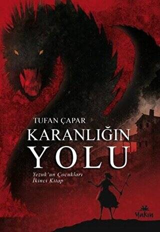 Karanlığın Yolu - Yezuk`un Çocukları İkinci Kitap - 1