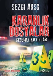 Karanlık Dosyalar-Gizemli Kayıplar - 1